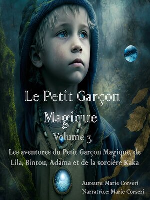 cover image of Le Petit Garçon Magique Volume 3